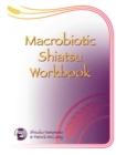 Image for Macrobiotic Shiatsu Workbook