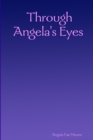 Image for Through Angela&#39;s Eyes