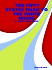 Image for The Fifty States Road to the White House