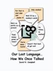 Image for Our Lost Language - How We Once Talked