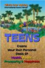 Image for TEENS, Create Your Own Personal Oasis of Health, Peace, Prosperity &amp; Happiness