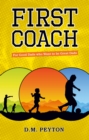 Image for First Coach : For Good Dads Who Want to be Great Dads