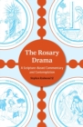 Image for The Rosary Drama : A Scripture-Based Commentary and Contemplation