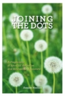 Image for Joining the Dots : A Programme of Spiritual Reflection and Renewal for Educators