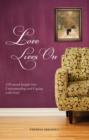 Image for Love lives on: a personal insight into understanding and coping with grief