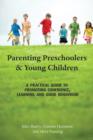 Image for Parenting preschoolers &amp; young children: a practical guide to promoting confidence, learning and good behaviour