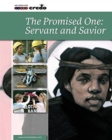 Image for Credo: (Core Curriculum III) The Promised One: Servant and Savior, Student Text
