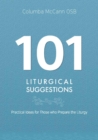Image for 101 liturgical suggestions  : practical ideas for those who prepare the liturgy