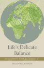 Image for Life&#39;S Delicate Balance : Our Common Home and Laudato Si&#39;