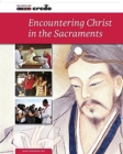 Image for Credo: (Core Curriculum V) Encountering Christ in the Sacraments, Student Text