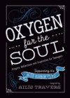 Image for Oxygen for the Soul : Prayers, Reflection and Inspiration for Teenagers