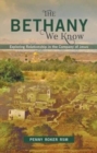 Image for The Bethany We Know : Exploring Relationship in the Company of Jesus