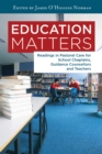 Image for Education Matters: Readings in Pastoral Care for School Chaplains, Guidance Counsellors and Teachers