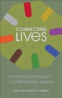 Image for Connecting Lives : Inter-Belief Dialogue in Contemporary Ireland
