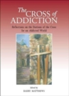 Image for The Cross of Addiction