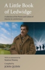Image for A Little Book of Ledwidge : A Selection of the Poems and Letters of Francis Ledwidge