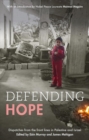 Image for Defending Hope : Dispatches from the Front Lines in Palestine and Israel