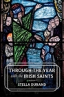 Image for Through the Year with the Irish Saints