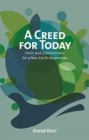 Image for A creed for today  : faith and commitment for our new earth awareness
