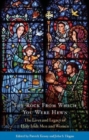 Image for The rock from which you were hewn  : the lives and legacy of holy Irish men and women