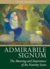 Image for Admirabile signum  : the meaning and importance of the nativity scene