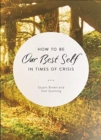 Image for How to be our best self in times of crisis