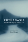 Image for Euthanasia, death with dignity and the law