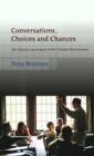 Image for Conversations, choices and chances: the liberal law school in the twenty-first century