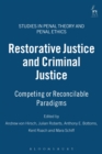 Image for Restorative justice and criminal justice: competing or reconcilable paradigms?