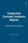 Image for Comparative consumer insolvency regimes: a Canadian perspective