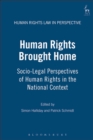 Image for Human rights brought home: socio-legal perspectives on human rights in the national context