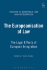 Image for The Europeanisation of law: the legal effects of European integration