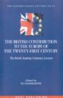 Image for The British contribution to the Europe of the twenty-first century: British Academy Centenary lectures