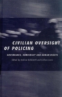 Image for Civilian oversight of policing: governance, democracy and human rights