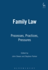 Image for Family law: processes, practices and pressures : proceedings of the Tenth World Conference of the International Society of Family Law July 2000, Brisbane, Australia