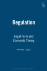 Image for Regulation: legal form and economic theory