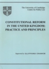 Image for Constitutional reform in the United Kingdom: practice and principles