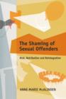 Image for The shaming of sexual offenders: risk, retribution and reintegration