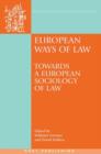 Image for European ways of law: towards a European sociology of law