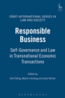 Image for Responsible business: self-governance and law in transnational economic transactions
