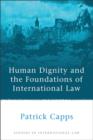 Image for Human dignity and the foundations of international law