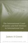 Image for The International Court of Justice and self-defence in international law
