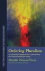 Image for Ordering pluralism: a conceptual framework for understanding the transnational legal world : v. 1