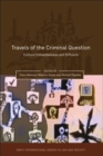 Image for Travels of the criminal question: cultural embeddedness and diffusion