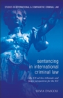 Image for Sentencing in international criminal law: the UN ad hoc tribunals and future perspectives for the ICC