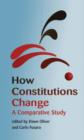 Image for How constitutions change: a comparative study