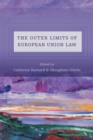 Image for The outer limits of European Union law