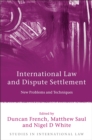 Image for International law and dispute settlement: new problems and techniques