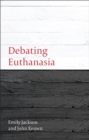 Image for Debating euthanasia