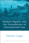 Image for Human dignity and the foundations of international law : v. 23